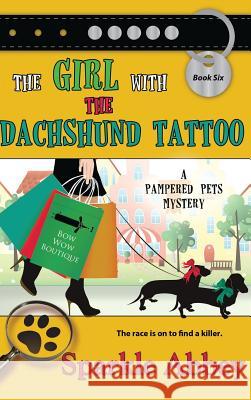 The Girl with the Dachshund Tattoo Sparkle Abbey 9781611949261 Bell Bridge Books - książka