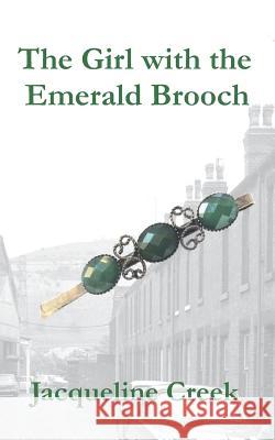 The Girl with the Emerald Brooch Jacqueline Creek 9781795479912 Independently Published - książka