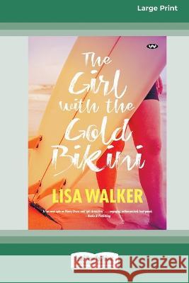 The Girl with the Gold Bikini [Large Print 16pt] Lisa Walker 9780369392046 ReadHowYouWant - książka
