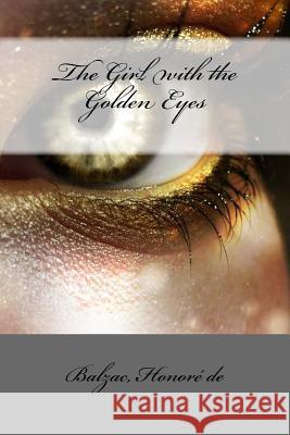 The Girl with the Golden Eyes Balzac Honor Mybook 9781546368274 Createspace Independent Publishing Platform - książka