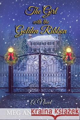 The Girl with the Golden Ribbon Meg Anne Brighton Joyce Mochrie 9780997381900 Lindsey Barker Books - książka