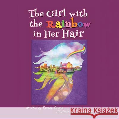 The Girl with the Rainbow in Her Hair Teresa Swann 9781504361477 Balboa Press - książka