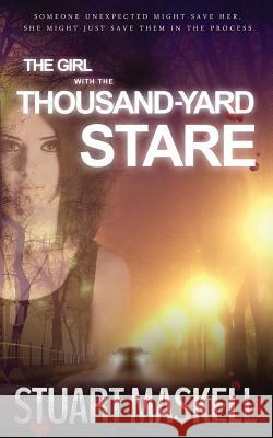 The Girl with the Thousand-Yard Stare Stuart Maskell 9781507788271 Createspace - książka