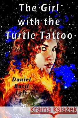 The Girl with the Turtle Tattoo Daniel Lyle 9780979410147 Lylepublishing - książka