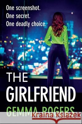 The Girlfriend Gemma Rogers 9781806004362 Boldwood Books Ltd - książka