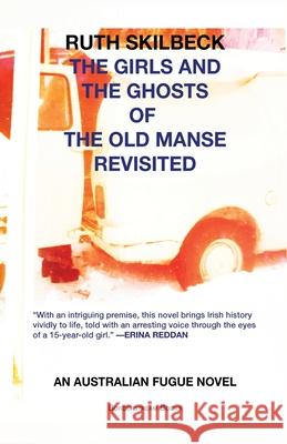 The Girls and the Ghosts of The Old Manse Revisited Ruth Skilbeck 9780645194135 Borderstream Books - książka