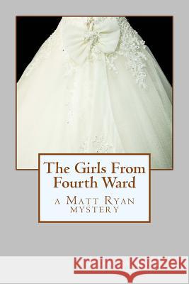 The Girls From Fourth Ward Banta, Donna 9781477458518 Createspace - książka