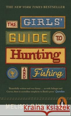 The Girls' Guide to Hunting and Fishing Melissa Bank 9780241611500 Penguin Books Ltd - książka