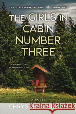 The Girls in Cabin Number Three Chrysteen Braun 9781647046323 Marble Creek Press - książka