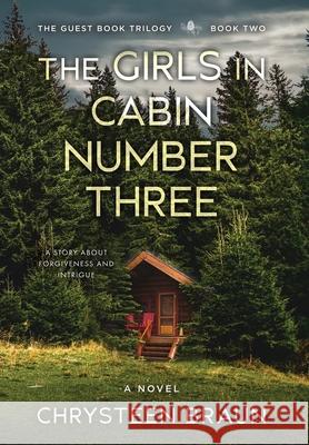The Girls in Cabin Number Three Chrysteen Braun 9781647046330 Marble Creek Press - książka