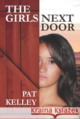 The Girls Next Door Dorothy Read Pat Kelley 9781735892801 Patricia Kelley Brunjes - książka