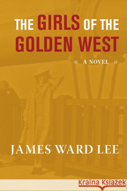 The Girls of the Golden West James Ward Lee 9780875656779 Texas Christian University Press - książka