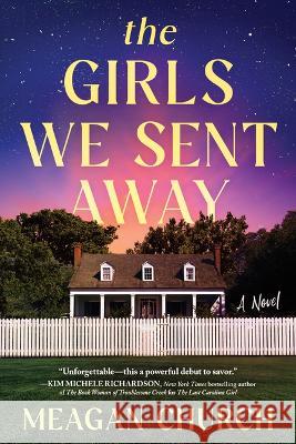 The Girls We Sent Away Meagan Church 9781728283098 Sourcebooks Landmark - książka