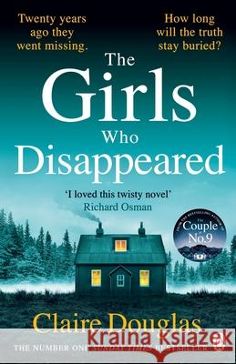 The Girls Who Disappeared: ‘I loved this twisty novel’ Richard Osman Claire Douglas 9781405951180 Penguin Books Ltd - książka