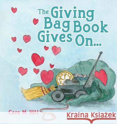 The Giving Bag Book Gives On... Cara M 9781637651636 Halo Publishing International - książka