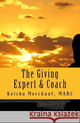 The Giving Expert and Coach: The KLM Complexities Merchant, Mabc Keisha L. 9781497367760 Createspace - książka