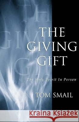 The Giving Gift Thomas A. Smail 9780788099243 Academic Renewal Press - książka
