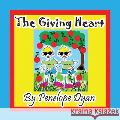 The Giving Heart Penelope Dyan Penelope Dyan 9781614771692 Bellissima Publishing - książka