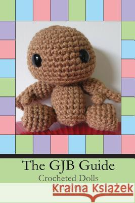 The GJB Guide: Crocheted Dolls Olida, Nikki 9781492247258 Createspace - książka