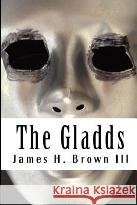 The Gladds MR James Henry Brow Mrs Raena Brown Simmons 9781519241702 Createspace Independent Publishing Platform - książka