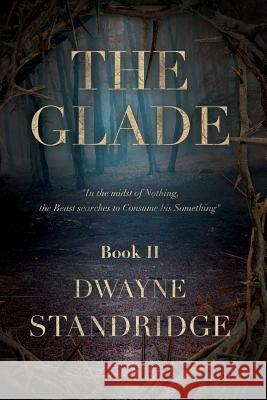 The Glade: Book Two Dwayne Standridge 9781512170726 Createspace - książka