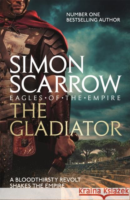 The Gladiator (Eagles of the Empire 9) Simon Scarrow 9780755327799 Headline Publishing Group - książka