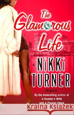 The Glamorous Life Nikki Turner 9780345476838 One World - książka