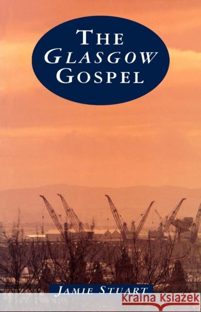 The Glasgow Gospel Jamie Stuart 9780715206645 Saint Andrew Press - książka