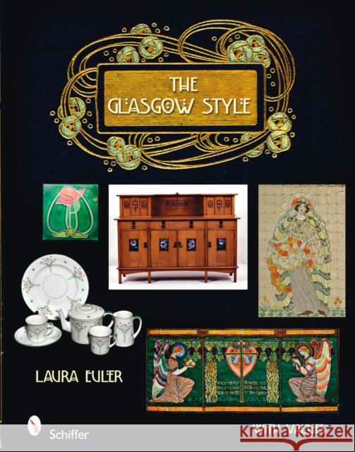 The Glasgow Style Euler, Laura 9780764330445 SCHIFFER PUBLISHING LTD - książka