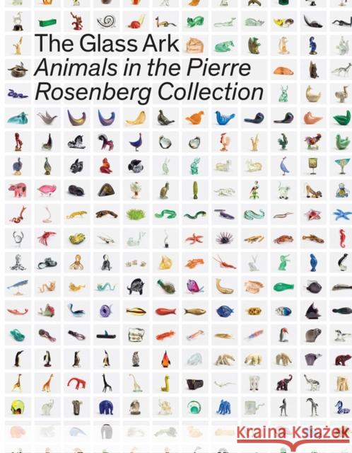 The Glass Ark: Animals in the Pierre Rosenberg Collection Giordana Naccari 9788857245201 Skira - książka