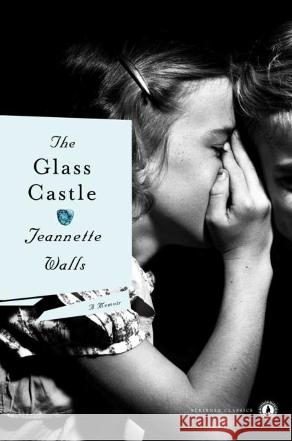 The Glass Castle: A Memoir Jeannette Walls 9781439156964 Scribner Book Company - książka