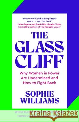 The Glass Cliff: Why Women in Power Are Undermined - and How to Fight Back Sophie Williams 9781035038725 Pan Macmillan - książka