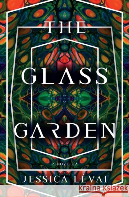 The Glass Garden: A Novella Jessica Levai 9781941360873 Lanternfish Press - książka