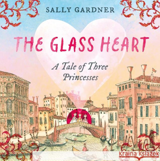 The Glass Heart Gardner, Sally 9781035912636 Bloomsbury Publishing PLC - książka