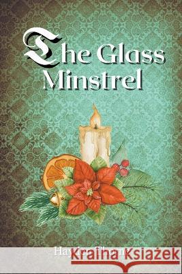 The Glass Minstrel Hayden Thorne   9798215629611 Hayden Thorne - książka