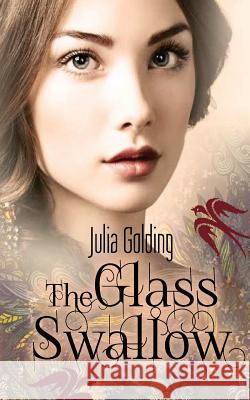 The Glass Swallow Julia Golding 9781910426005 Frost Wolf - książka