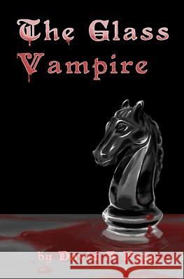 The Glass Vampire David A. Page 9781540420374 Createspace Independent Publishing Platform - książka