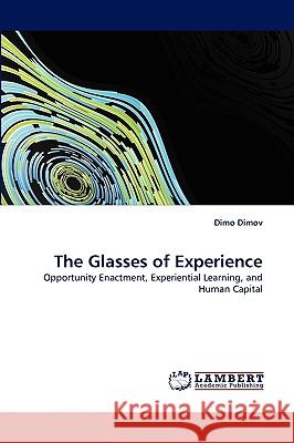 The Glasses of Experience Dimo Dimov (University of Bath UK) 9783838370255 LAP Lambert Academic Publishing - książka