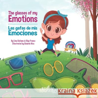 The Glasses of My Emotions: Las gafas de mis emociones Olga Franco Lina Galiano Eduardo Rico 9781951484057 Snow Fountain Press - książka