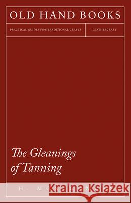 The Gleanings of Tanning H Montgomery   9781473330177 Owen Press - książka