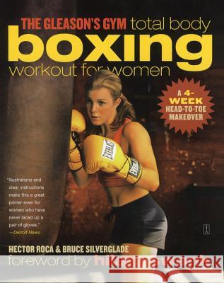 The Gleason's Gym Total Body Boxing Workout for Women: A 4-Week Head-To-Toe Makeover Hector Roca Bruce Silverglade Hilary Swank 9780743286886 Fireside Books - książka