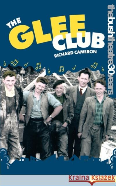 The Glee Club Richard Cameron 9780413772497 Methuen Publishing - książka