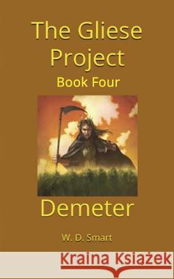 The Gliese Project: Demeter W. D. Smart 9781790369713 Independently Published - książka