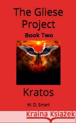 The Gliese Project: Kratos W. D. Smart 9781790208456 Independently Published - książka