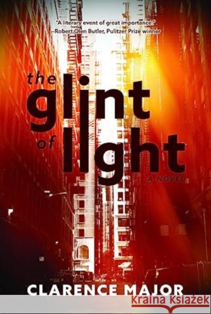 The Glint of Light Clarence Major 9781988168999 At Bay Press - książka