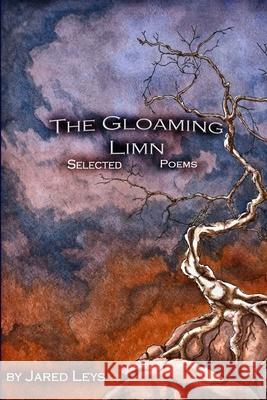 The Gloaming Limn Jared Leys 9781300106784 Lulu.com - książka