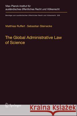 The Global Administrative Law of Science Matthias Ruffert, Sebastian Steinecke, Jana Mühlisch 9783642269042 Springer-Verlag Berlin and Heidelberg GmbH &  - książka