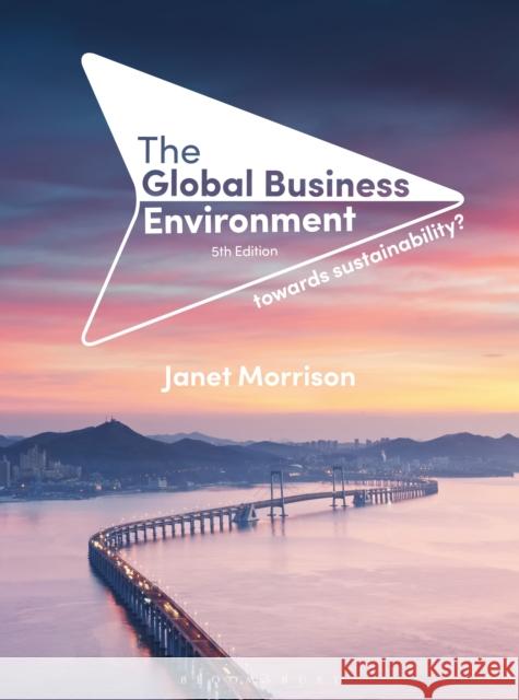 The Global Business Environment: Towards Sustainability? Morrison, Janet 9781352008975 Red Globe Press - książka