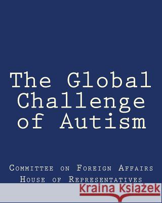 The Global Challenge of Autism Committee on F Hous 9781511575263 Createspace - książka