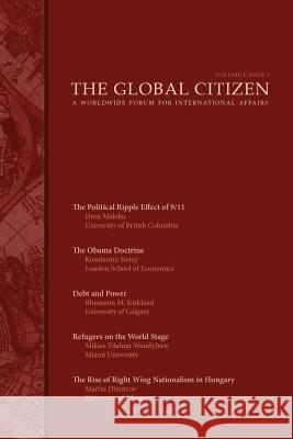 The Global Citizen: Volume I: Issue 1 Global Citizen Dren Maloku Konstantin Sietzy 9781940997001 Faenum Publishing Ltd - książka
